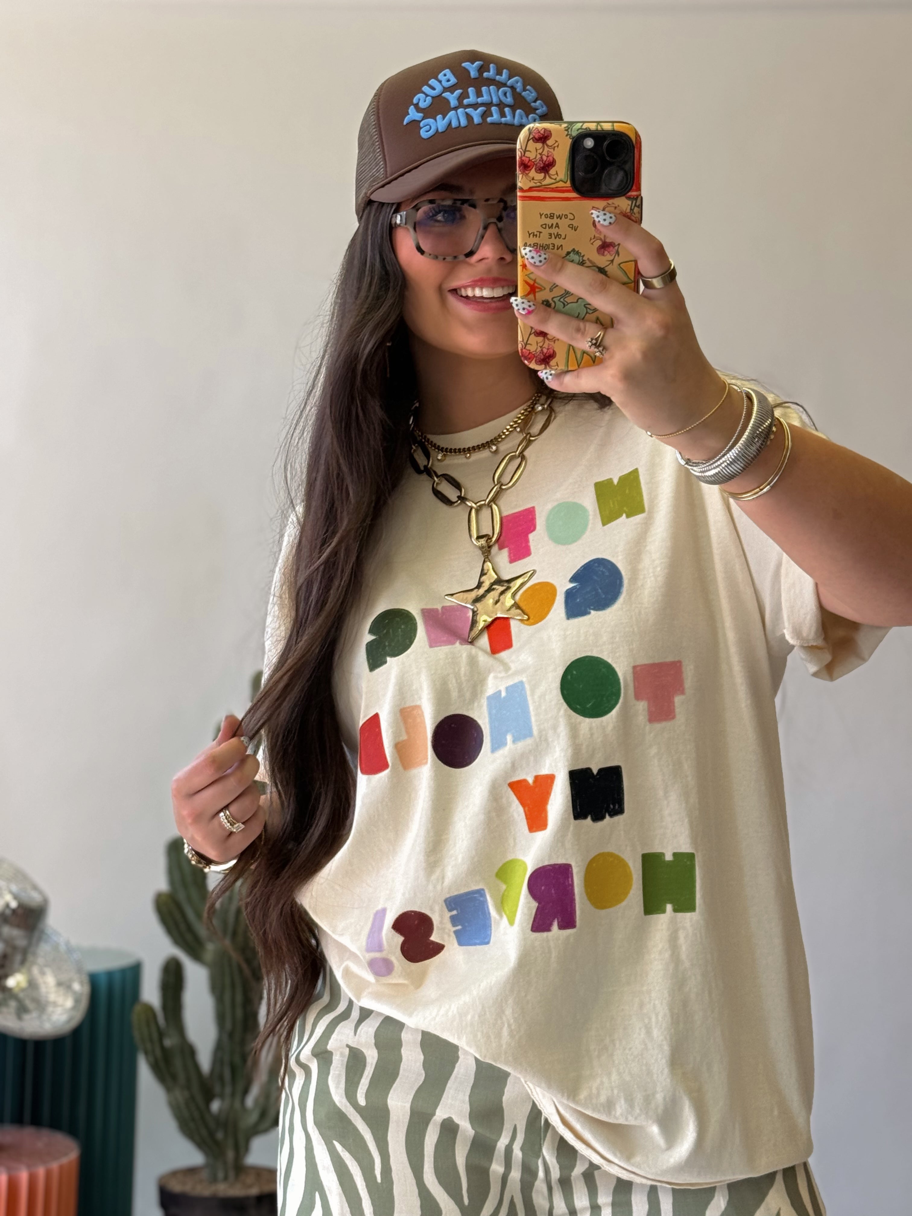 The Not Gonna Hold My Horses Tee