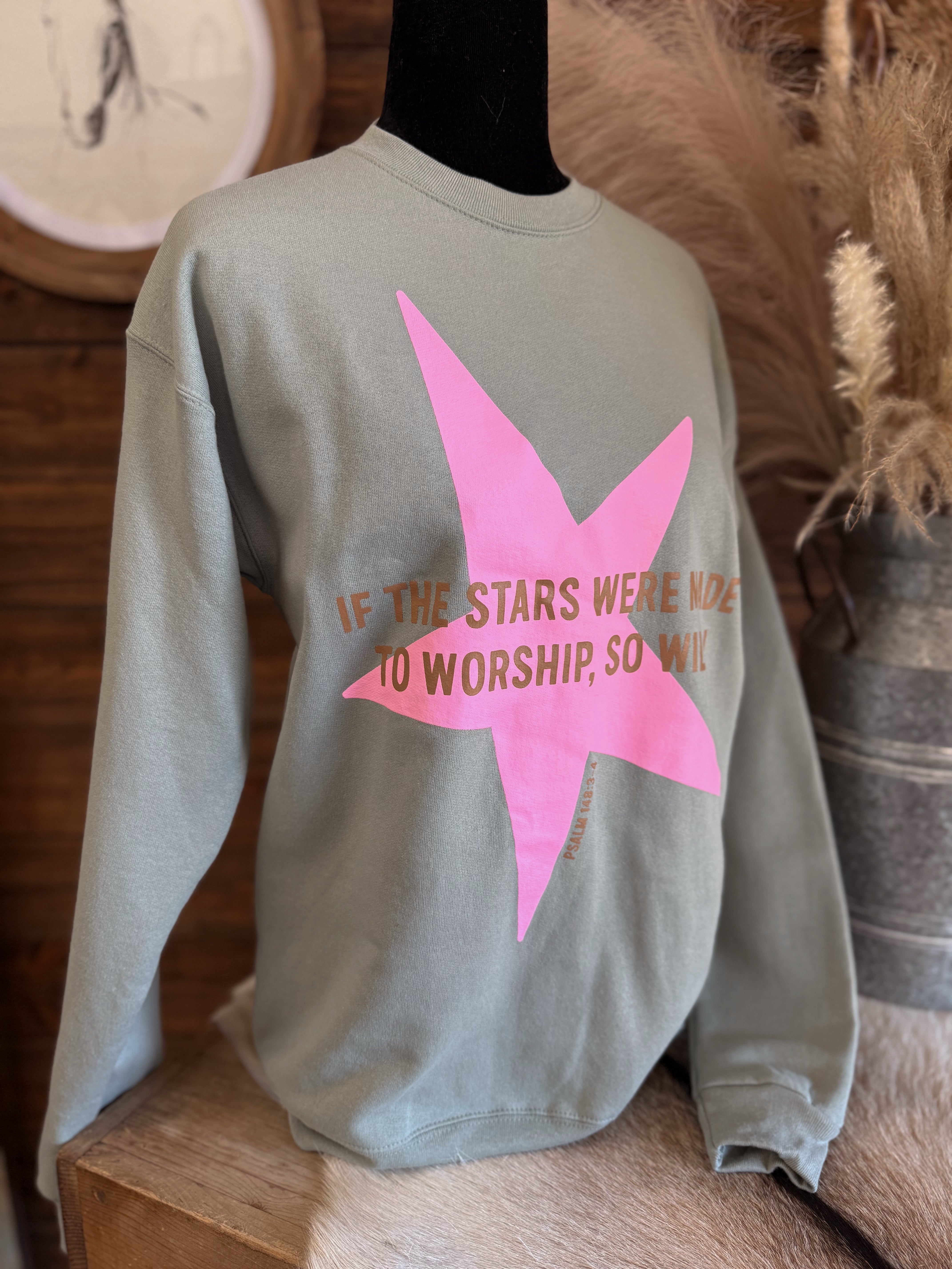 The “Stars Were Made To Worship” Sweatshirt