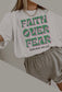 Faith Over Fear Graphic Tee