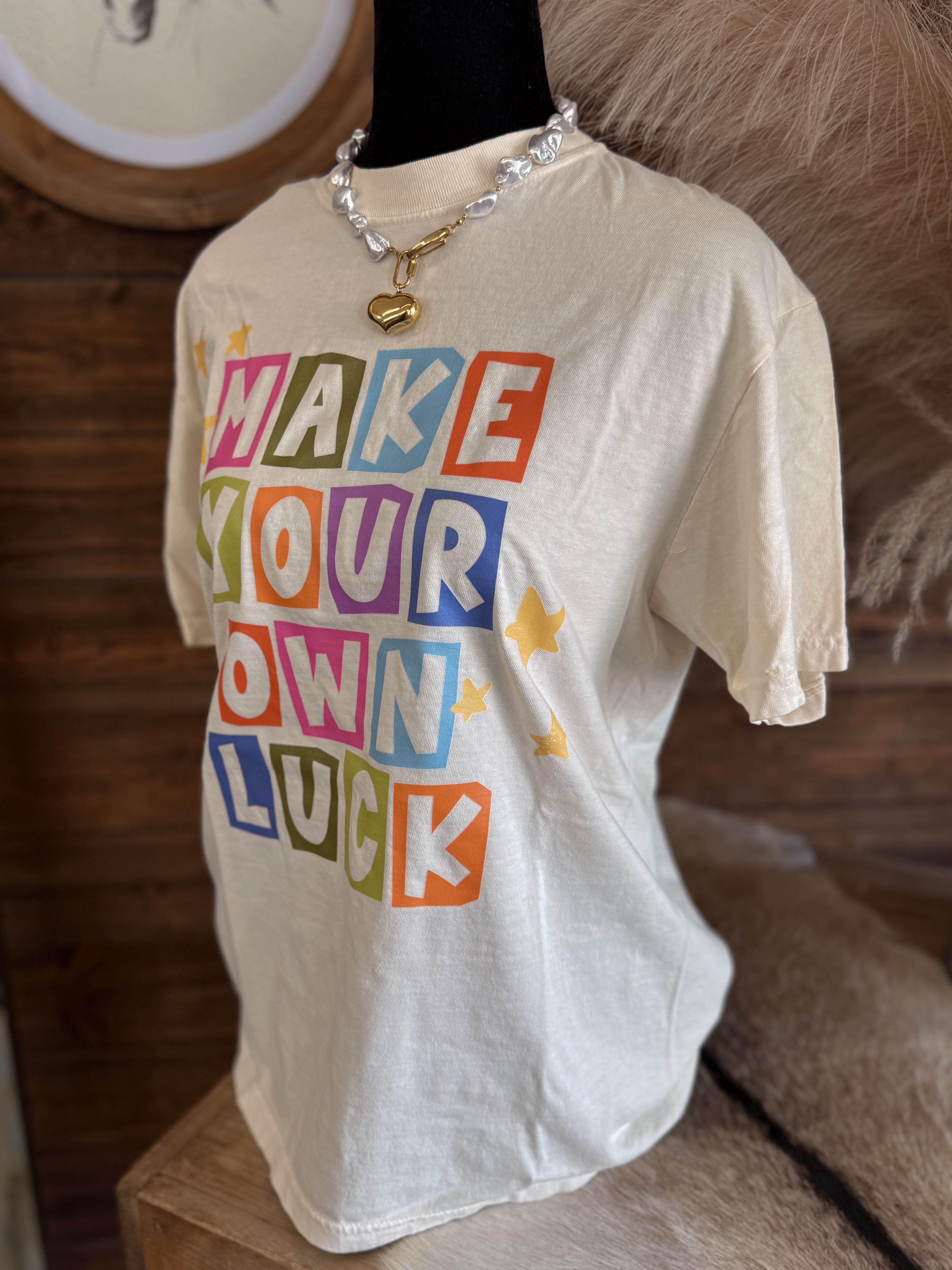 The Make Your Own Luck Graphic Tee