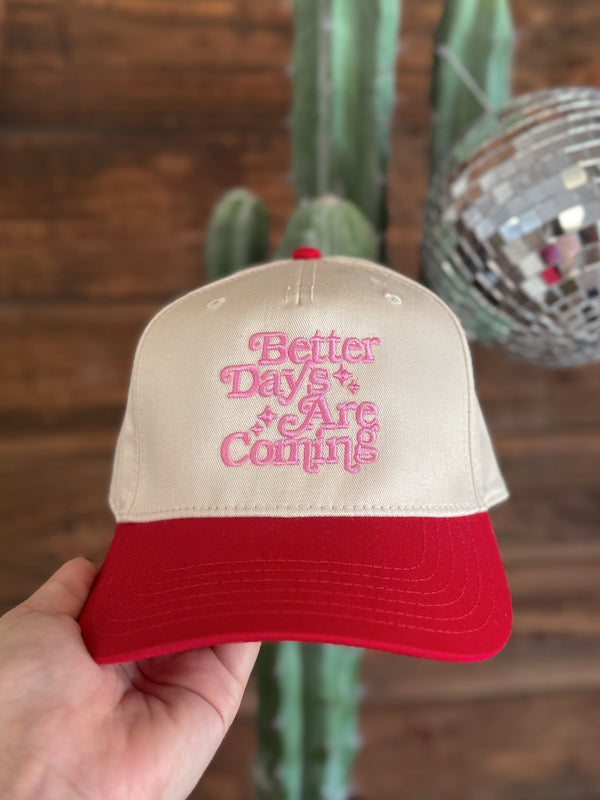 The Better Days are Coming Trucker Hat