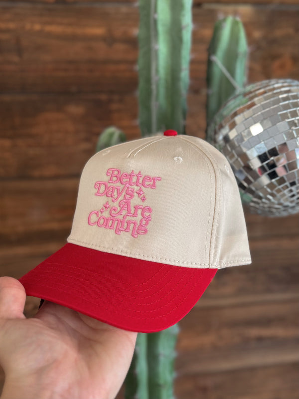 The Better Days are Coming Trucker Hat