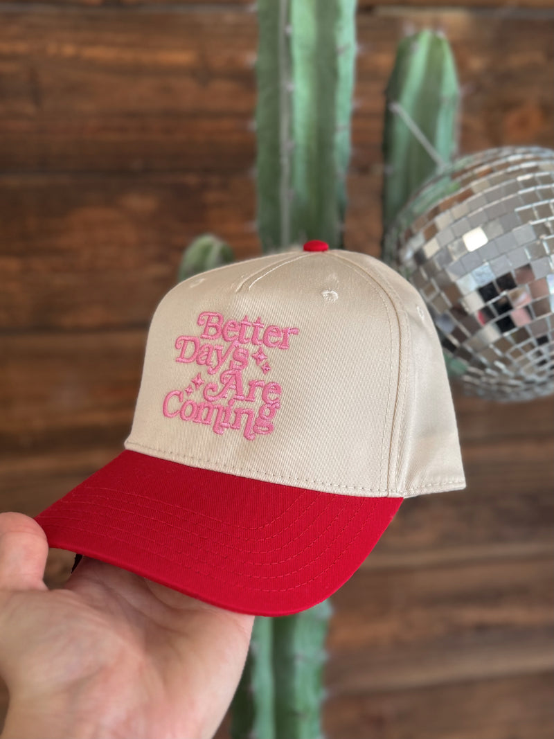 The Better Days are Coming Trucker Hat