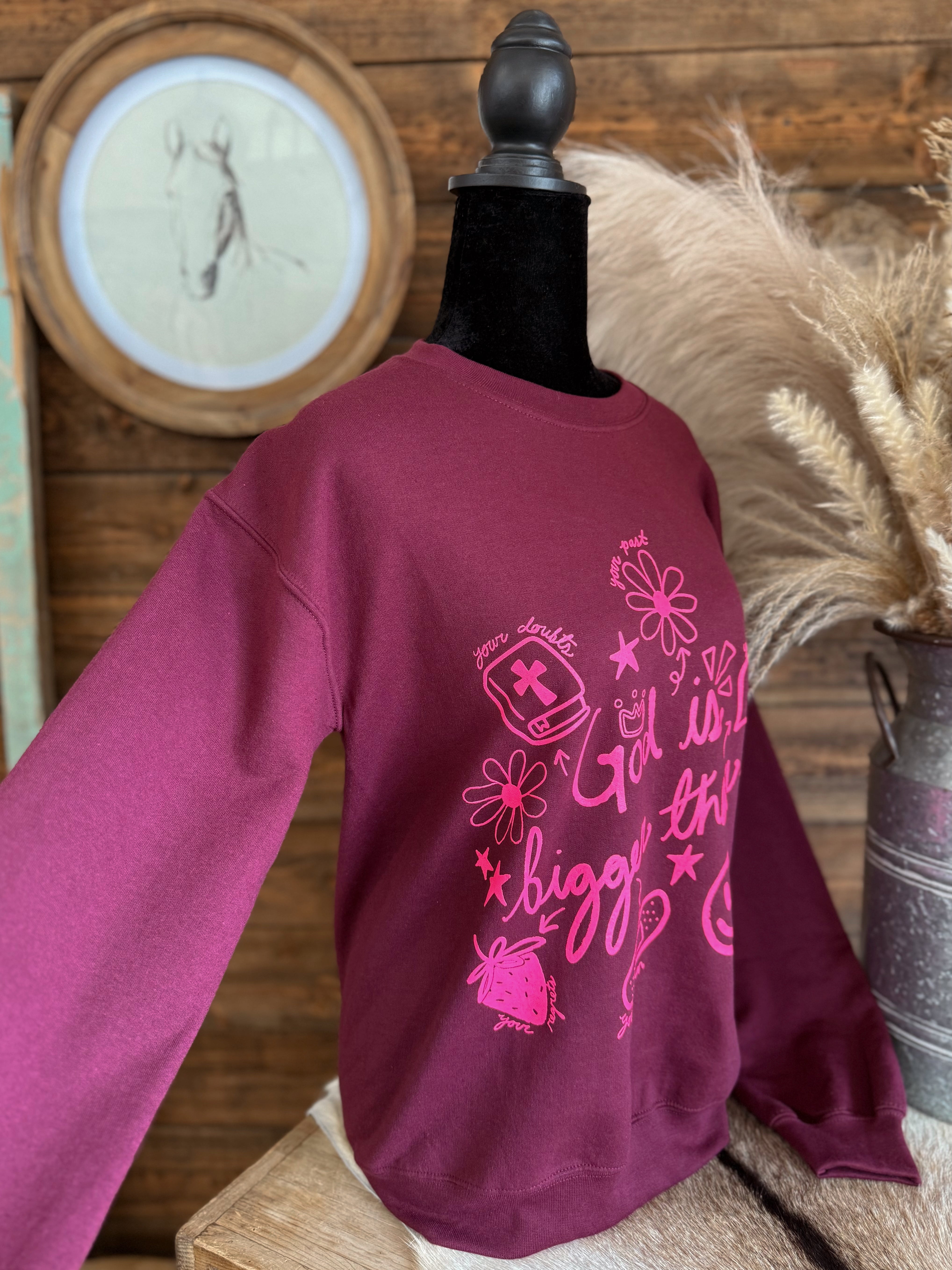 The God Is Bigger Than Sweatshirt